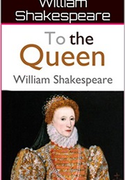 To the Queen (William Shakespeare)