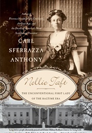 Nellie Taft: First Lady of the Jazz Age (Carl Anthony)