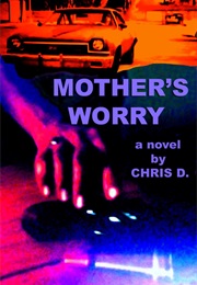 Mother's Worry (Chris D.)