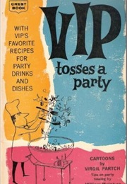 VIP Tosses a Party (Virgil Partch)