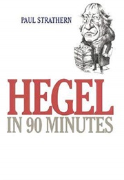 Hegel in 90 Minutes (Paul Strathern)