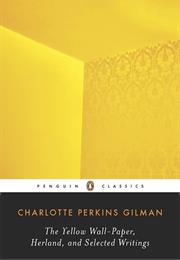 &quot;The Yellow Wallpaper&quot; by Charlotte Perkins Gilman