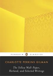 "The Yellow Wallpaper" by Charlotte Perkins Gilman