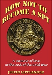 How Not to Become a Spy (Justin Lifflander)