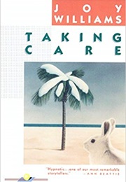 Taking Care (Joy Williams)