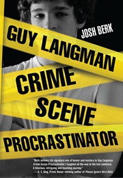 Guy Langman: Crime Scene Procrastinator (Josh Berk)