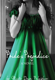 Pride's Prejudice (Misty Dawn Pulsipher)