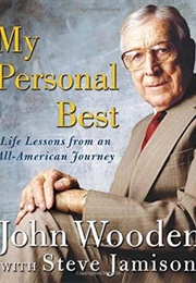 My Personal Best: Life Lessons From an All-American Journey (John Wooden)