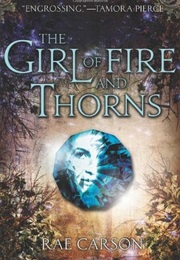 Fire and Thorns Trilogy (Rae Carson)