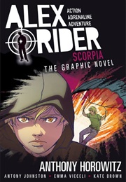 Alex Rider Scorpia: The Graphic Novel (Antony Johnston)