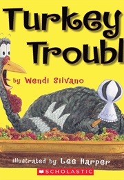 Turkey Trouble (Wendi J Silvano)