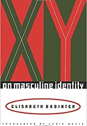 XY: On Masculine Identity (Élisabeth Badinter)