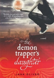 The Demon Trapper&#39;s Daughter (Jana Oliver)