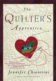 The Quilter's Apprentice (Jennifer Chiaverini)