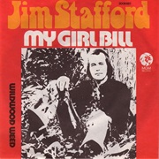My Girl Bill (Jim Stafford)