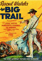 The Big Trail (Raoul Walsh)