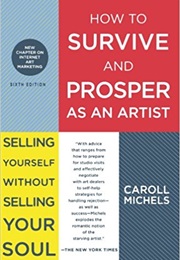 How to Survive and Prosper as an Artist (Caroll Michels)