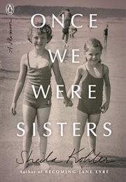 Once We Were Sisters (Sheila Kohler)