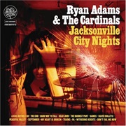 Ryan Adams &amp; the Cardinals - Jacskonville City Nights