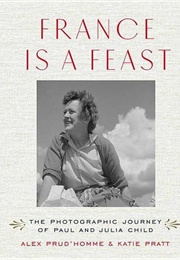 France Is a Feast (Katie Pratt)