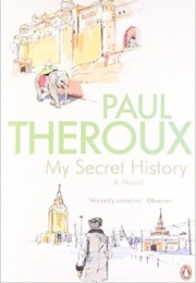 My Secret History (Paul Theroux)