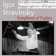 Igor Stravinsky - Symphony of Psalms