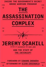 The Assassination Complex (Jeremy Scahill and the Staff of the Intercept)