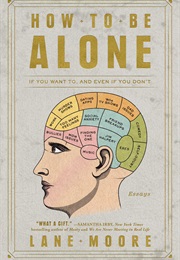 How to Be Alone (Lane Moore)