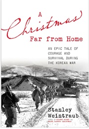 A Christmas Far From Home (Stanley Weintraub)