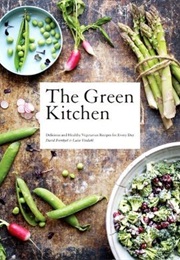 The Green Kitchen: Delicious and Healthy Vegetarian Recipes for Every Day (David Frenkiel, Luise Vindahl)