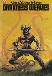 Darkness Weaves (Karl Edward Wagner)