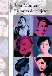 Historias De Mujeres (Rosa Montero)
