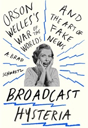 Broadcast Hysteria (A. Brad Schwartz)