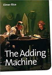 The Adding Machine (Elmer Rice)