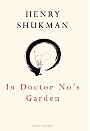 In Doctor No&#39;s Garden (Henry Shukman)