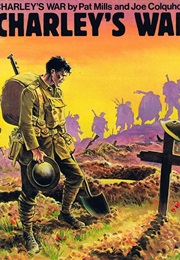 Charley's War (Pat Mills and Joe Colquhoun)