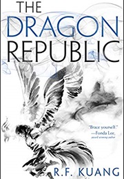 The Dragon Republic (R.F. Kuang)