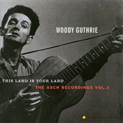 Woody Guthrie: This Land Is Your Land: The Asch Recordings, Vol. 1