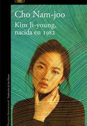 Kim Ji-Young Born 1982 (Cho Nam-Joo)