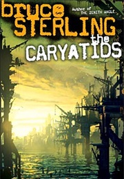 The Caryatids (Bruce Sterling)