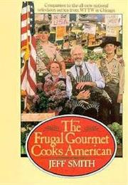 The Frugal Gourmet Cooks American