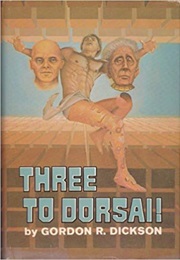 Three to Dorsai (Gordon R. Dickson)