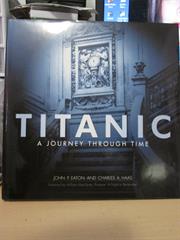 Titanic a Journey Through Time - Eaton Hass