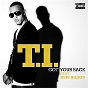 Got Your Back - T.I. Ft. Keri Hilson