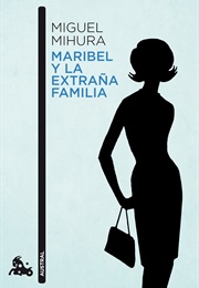 Maribel Y La Extraña Familia (Miguel Mihura)