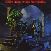 Cirith Ungol - "One Foot in Hell"