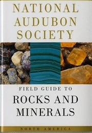 The Audubon Field Guide to North American Rocks and Minerals (National Audubon Society)