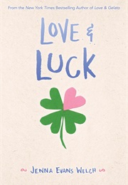 Love &amp; Luck (Jenna Evans Welch)