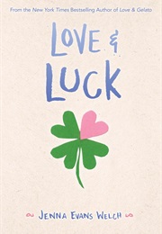 Love & Luck (Jenna Evans Welch)