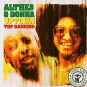 Uptown Top Ranking - Althea and Donna